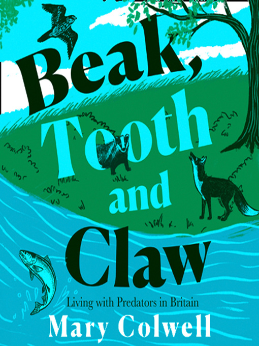 Title details for Beak, Tooth and Claw by Mary Colwell - Available